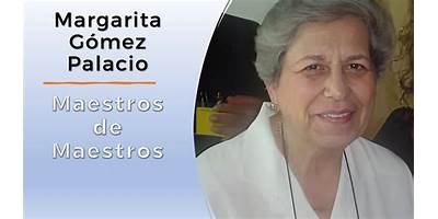 MARGARITA GÓMEZ PALACIO