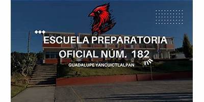 ESCUELA PREPARATORIA OFICIAL NÚM. 182