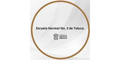 ANEXO A LA NORMAL NO 3 DE TOLUCA