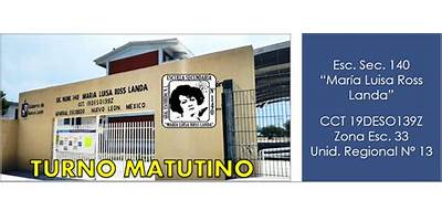 SECUNDARIA NÚM. 140 MARIA LUISA ROSS LANDA