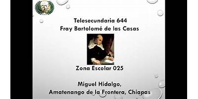 TELESECUNDARIA 644 FRAY BARTOLOME DE LAS CASAS
