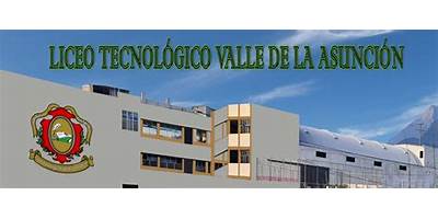 LICEO TECNOLOGICO 'VALLE DE LA ASUNCION'