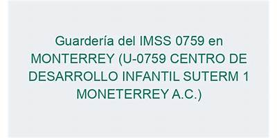 CENTRO DE DESARROLLO INFANTIL SUTERM 1 MONTERREY,A.C.