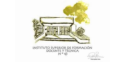 INSTITUTO SUPERIOR DE FORMACION DOCENTE Y TÉCNICA Nº43