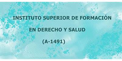 INSTITUTO SUPERIOR DE FORMACIÓN EN DERECHO Y SALUD