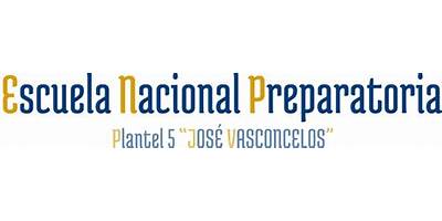UNAM ESCUELA NACIONAL PREPARATORIA PLANTEL 5 JOSE VASCONCELOS
