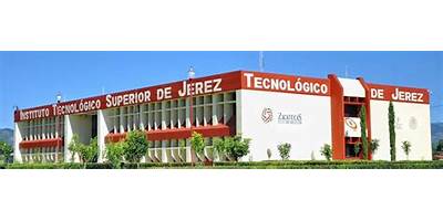 INSTITUTO TECNOLOGICO SUPERIOR DE JEREZ