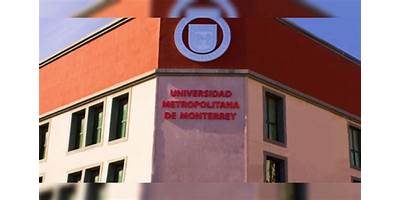 UNIVERSIDAD METROPOLITANA DE MONTERREY